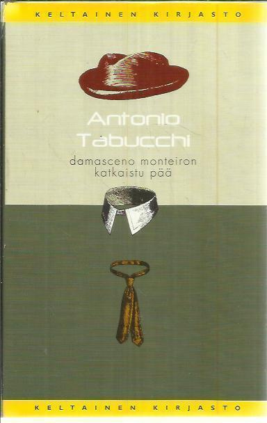 Antonio Tabucchi : Damasceno Monteiron katkaistu pää