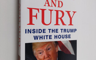 Michael Wolff : Fire and Fury : Inside the Trump White Ho...