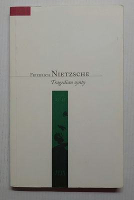Friedrich Nietzsche - Tragedian synty