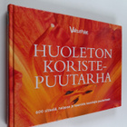 Sinikka Neuvonen : Huoleton koristepuutarha : 600 sitkeää... - pikkukuva 1