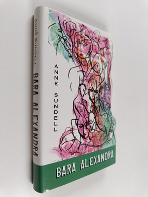 Anne Sundell : Bara Alexandra