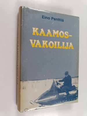 Eino Penttilä : Kaamosvakoilija Pohjolassa