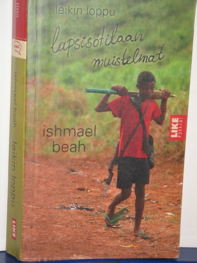Ismael Beah : leikin loppu  Lapsisotilaan muistelma
