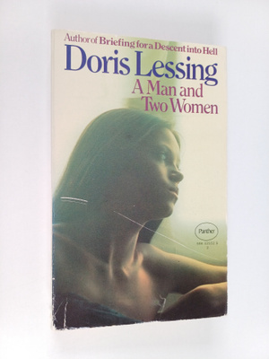 Doris Lessing : A man and two women