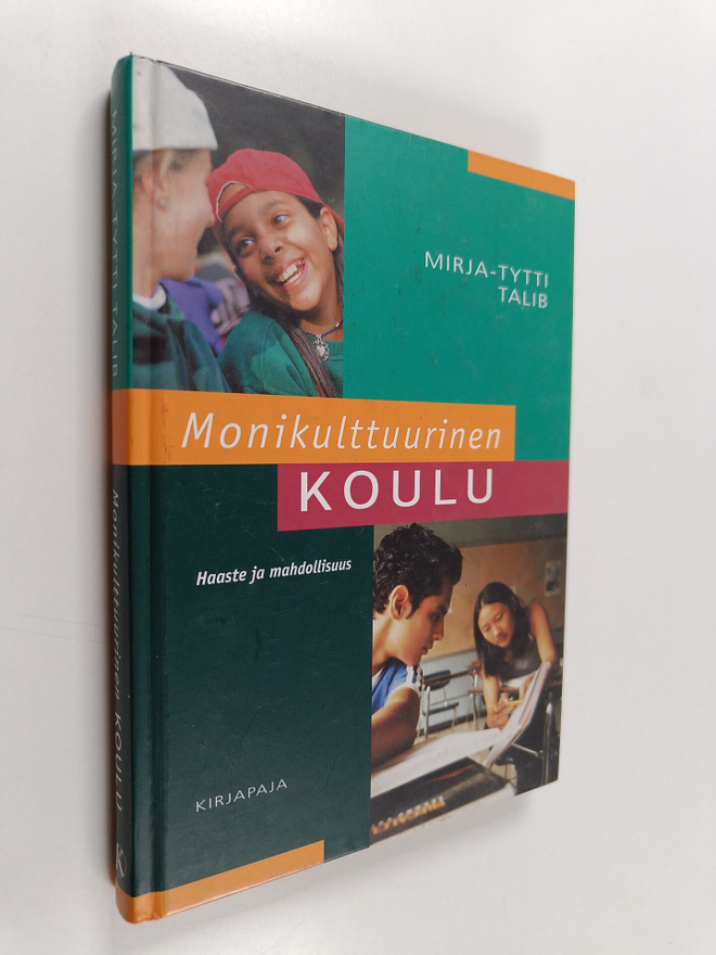 Mirja-Tytti Talib : Monikulttuurinen koulu : haaste ja ma...