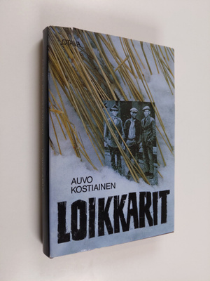 Auvo Kostiainen : Loikkarit : suuren lamakauden laiton si...