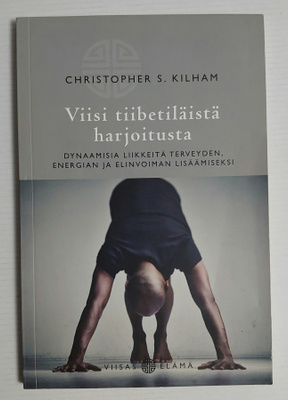 Christopher S. Kilham - Viisi Tiibetiläistä Harjoitusta