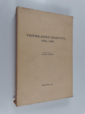 Jouko Teperi : Viipurilainen osakunta 1828-1868 (tekijän ...