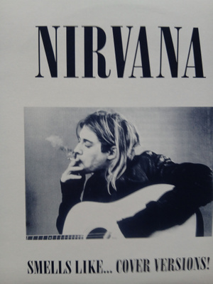 Nirvana : Smells Like...Cover Versions.