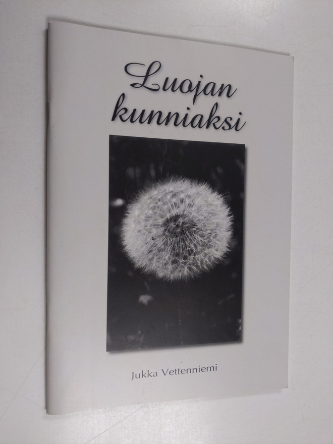 Jukka Vettenniemi : Luojan kunniaksi