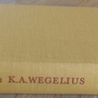 A. Aijal Uppala: K. A. Wegelius - Elämäntyö - Henkilökuva - pikkukuva 2