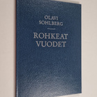 Olavi Sohlberg : Rohkeat vuodet : muistelmia talvisodan a... - pikkukuva 1