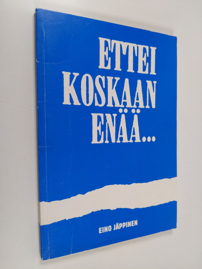 Eino Jäppinen : Ettei koskaan enää