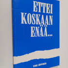 Eino Jäppinen : Ettei koskaan enää - pikkukuva 1