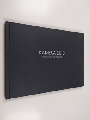 Kamera 2010 : Kameraseura ry:n kevätnäyttely