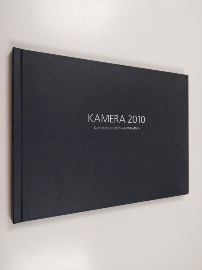 Kamera 2010 : Kameraseura ry:n kevätnäyttely