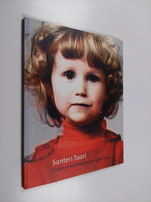 Santeri Tuori : Santeri Tuori : video and photography 199...