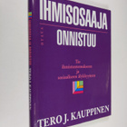 Tero J. Kauppinen : Ihmisosaaja onnistuu : tie ihmistunte... - pikkukuva 1