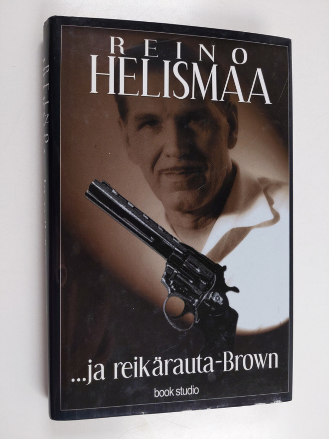 Reino Helismaa : ja reikärauta-Brown