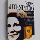 Eeva Joenpelto : Johannes vain ; Missä lintuset laulaa - pikkukuva 1