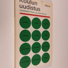 Koulun uudistus : Kannanottoja ja kaavailuja - pikkukuva 1
