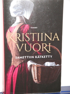 Kristiina Vuori : SAMETTIIN KÄTKETTY