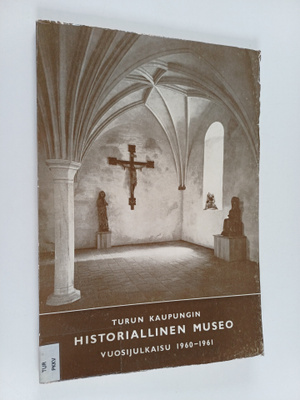 Turun kaupungin historiallinen museo : Vuosijulkaisu 1960...