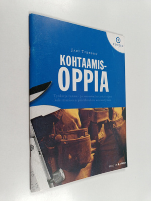Jari Tiensuu : Kohtaamisoppia : työkirja tunne- ja vuorov...