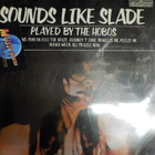 SOUNDS LIKE SLADE - PLAYED BY THE HOBOS EX+/EX+ LP - pikkukuva 1