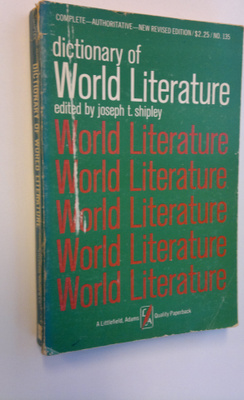 Joseph T. (toim.) Shipley : Dictionary of World Literature