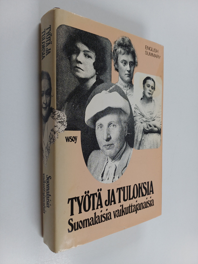 Työtä ja tuloksia : suomalaisia vaikuttajanaisia