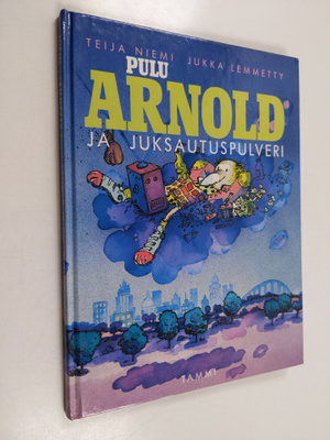 Teija Niemi : Pulu Arnold ja juksautuspulveri