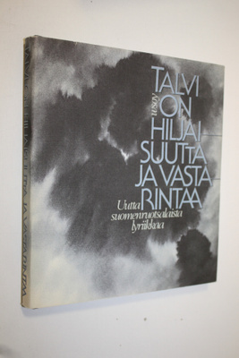 Talvi on hiljaisuutta ja vastarintaa : uutta suomenruotsa...