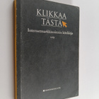 Klikkaa tästä : Internetmarkkinoinnin käsikirja v. 09 - pikkukuva 1