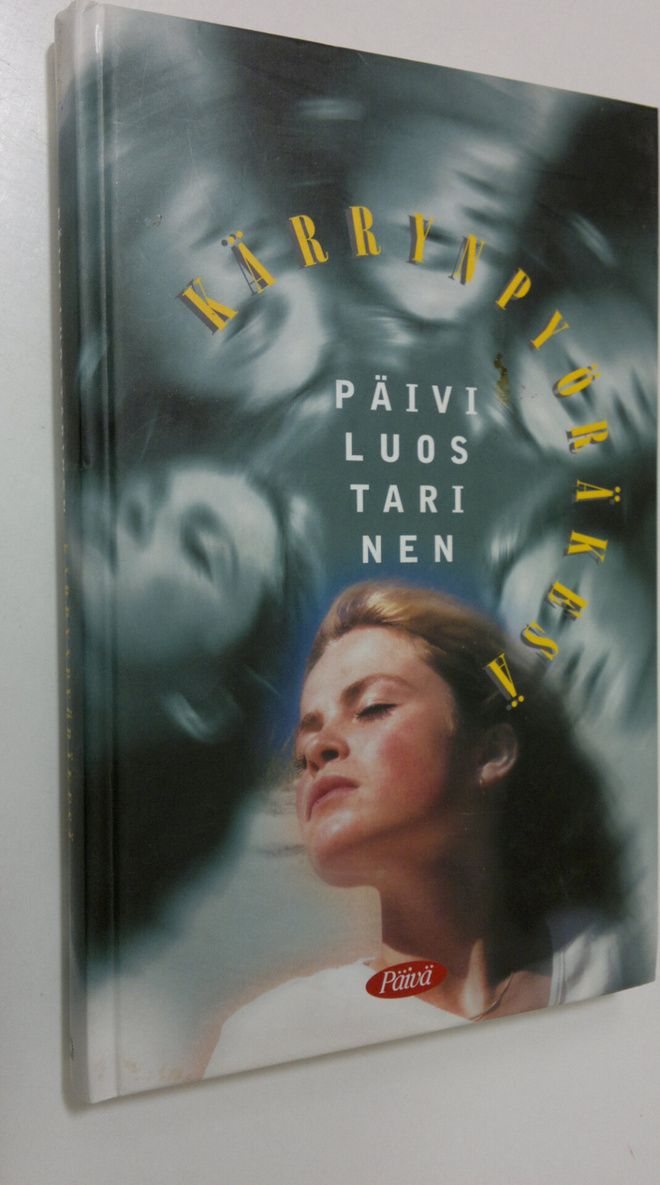 Päivi Luostarinen : Kärrynpyöräkesä