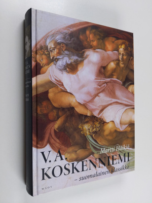 Martti Häikiö : V.A. Koskenniemi - suomalainen klassikko ...