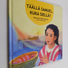 Sisko Latvus : Täällä Samuel, kuka siellä - pikkukuva 1