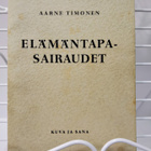 Elämäntapasairaudet, niiden ehkäiseminen ja hoito v.1964 - pikkukuva 1