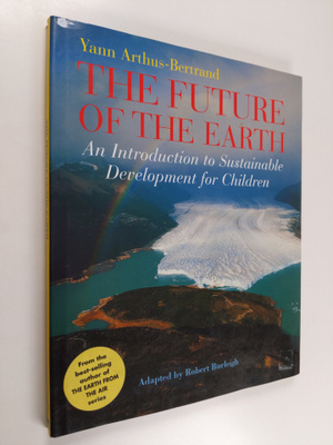 Yann Arthus-Bertrand : The future of the earth : an intro...