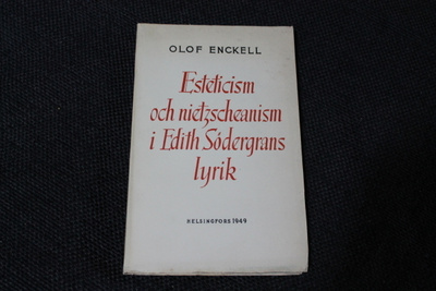 Enckell - Esteticism och nietzscheanism i E Södergrans lyrik