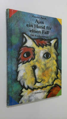 Gunter Preuss : Ajax ein Hund fur einen Fall : Ein Kinder...