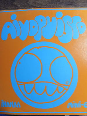 Aivopuisto :Ihanaa. 7" EP.