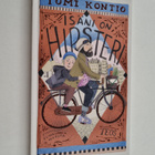 Tomi Kontio : Isäni on hipsteri - pikkukuva 1