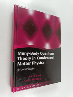 Henrik Bruus ym. : Many-Body Quantum Theory in Condensed ...