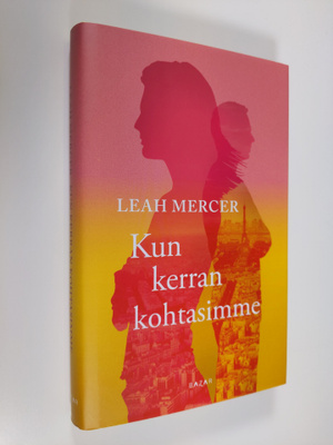 Leah Mercer : Kun kerran kohtasimme