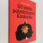 Åke Nordström : 100 vuotta palontorjuntaa Kaukaalla - pikkukuva 1