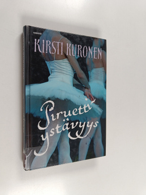 Kirsti Kuronen : Piruettiystävyys