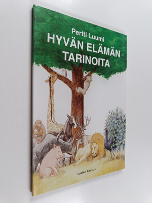 Pertti Luumi : Hyvän elämän tarinoita : 20 kertomusta kym...