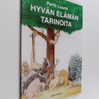 Pertti Luumi : Hyvän elämän tarinoita : 20 kertomusta kym... - pikkukuva 1