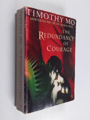 Timothy Mo : The redundancy of courage